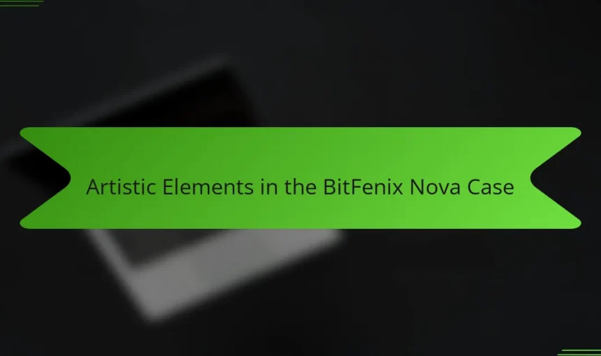 Artistic Elements in the BitFenix Nova Case