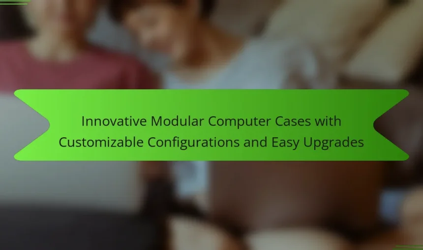 Innovative Modular Computer Cases with Customizable Configurations and Easy Upgrades