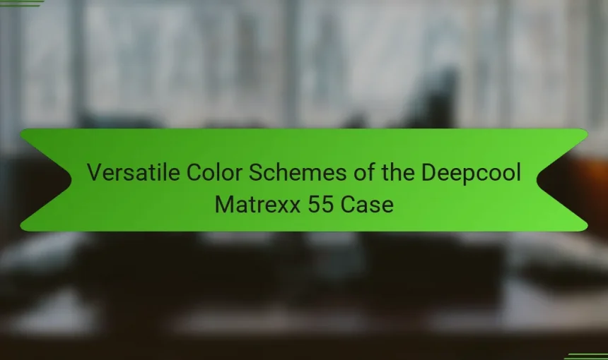 Versatile Color Schemes of the Deepcool Matrexx 55 Case